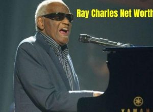 Ray Charles Net Worth